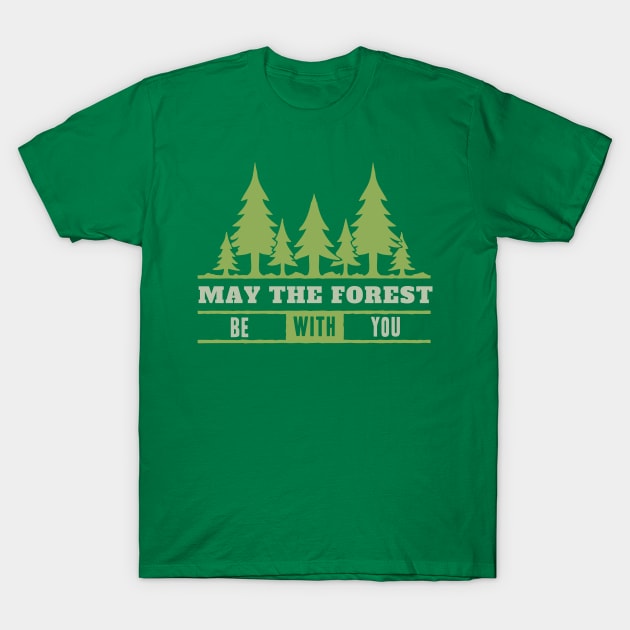 May The Forest Be With You T-Shirt by Alema Art